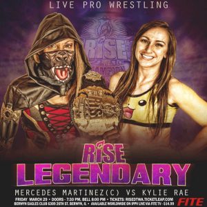 RISE LEGENDARY Wrestling Kylie Rae vs Champion Mercedes Martinez