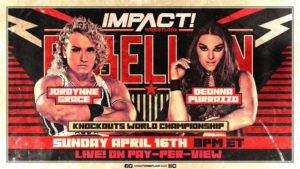 Deonna Purrazzo vs Jordynne Grace Rebellion