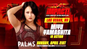 Miyu Yamshita Set For TNA Tapings On April 21